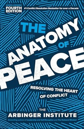 The Anatomy of Peace by The Arbinger Institute